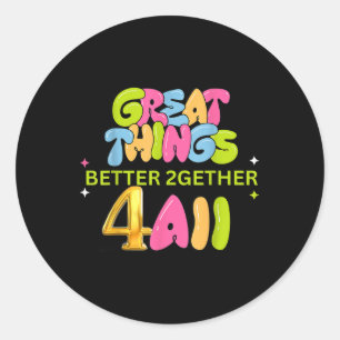 Sticker Rond Mieux Ensemble Pour Tous Attractifs Amusants