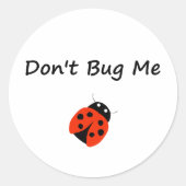 Sticker Rond Mignonne Ne me bug pas Couleur de Bug Dame (Devant)