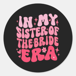 Sticker Rond Mignonne Rétro À l'ère de la sœur de la mariée Gro