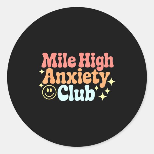 Sticker Rond Mile High Anxiety Club Funny Design  (Devant)