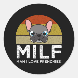 Sticker Rond MILF - Man I Love Frenchies