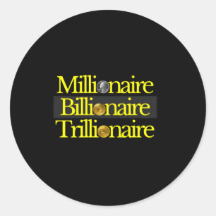 Sticker Rond Millionaire Millionaire Millionaire Trillionaire P