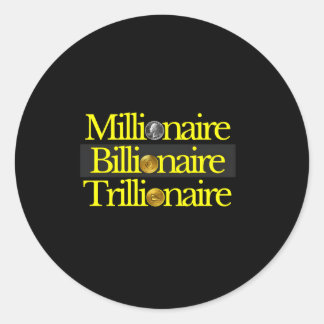 Sticker Rond Millionaire Millionaire Millionaire Trillionaire P