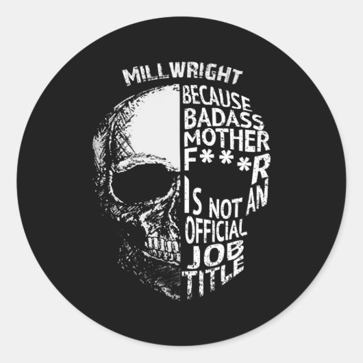Sticker Rond Millwright N'Est Pas Un Titre Officiel De Travail (Devant)