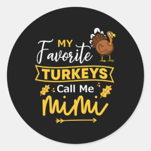 Sticker Rond Mimi de Thanksgiving Mes dindes préférées m'appell