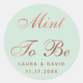 Sticker Rond Mint To Be Rose Gold Elegant Mariage Calligraphie (Devant)