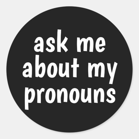 Sticker Rond m'interroger sur mon pronouns arrière - plan noir (Devant)