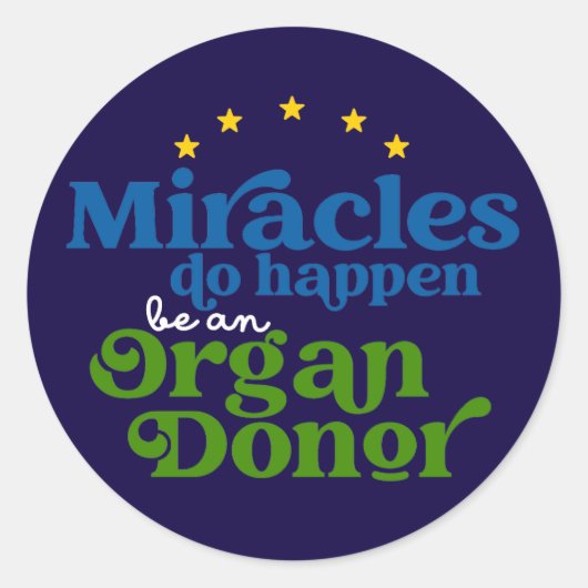 Sticker Rond Miracles do Happen Organ Donor Awareness (Devant)