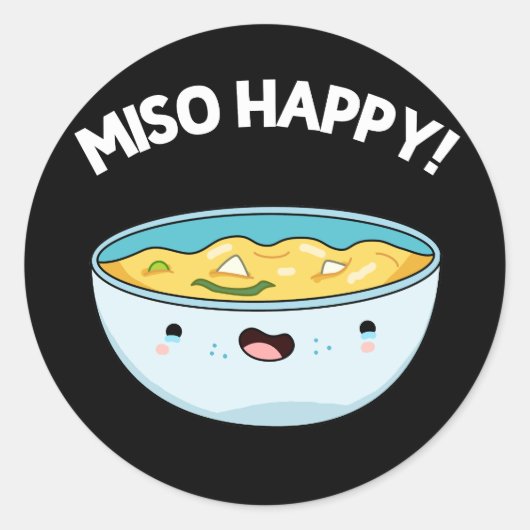 Sticker Rond Miso Happy Funny Soup Pun Dark BG (Devant)