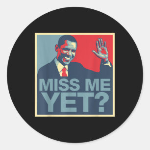Sticker Rond Miss Me Pourtant Obama 44 Président