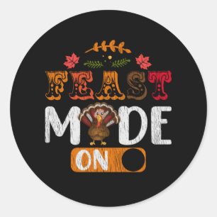 Sticker Rond Mode Festin Activé Toggle Drôle de Thanksgiving