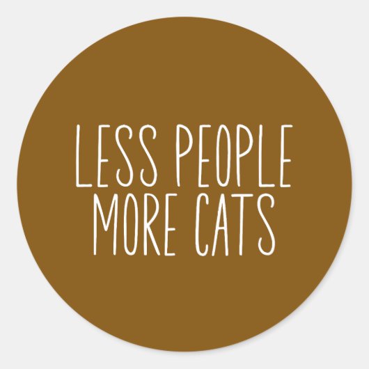 Sticker Rond Moins de personnes plus de chats (Devant)