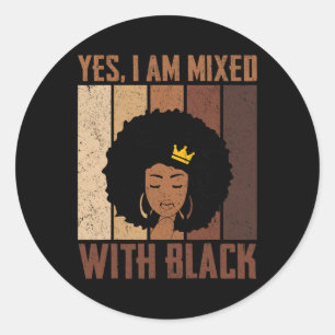 Sticker Rond Mois de l'histoire des Noirs Oui Je suis mélangé a