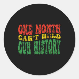 Sticker Rond Mois de l'histoire des Noirs Un mois ne peut conte