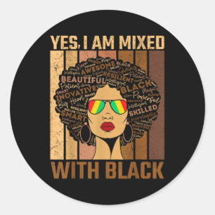 Sticker Rond Mois De L'Histoire Noire Oui Je Suis Mélangé Avec