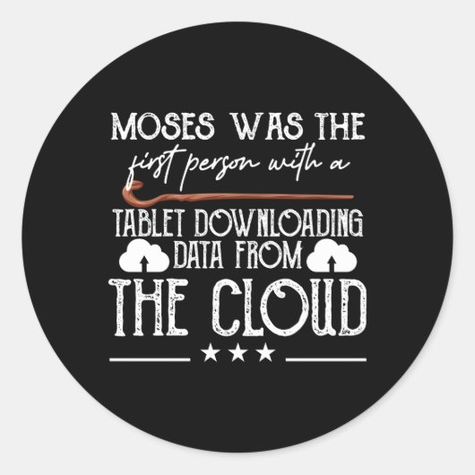 Sticker Rond Moïse A Été La Première Personne Avec Une Tablette (Devant)