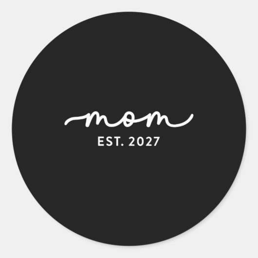 Sticker Rond Mom Est 2027 Mom D Mother’s Day Ized  (Devant)