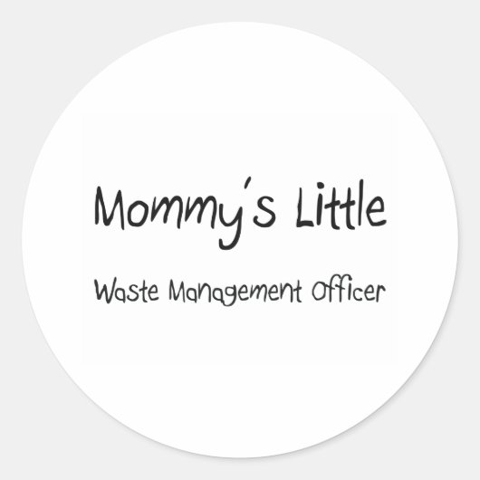 Sticker Rond Mommys Little Waste Management Officer (Devant)