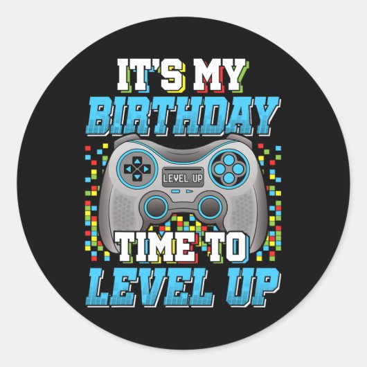 Sticker Rond Mon Anniversaire L'Heure D'Augmenter Le Jeu Vidéo  (Devant)