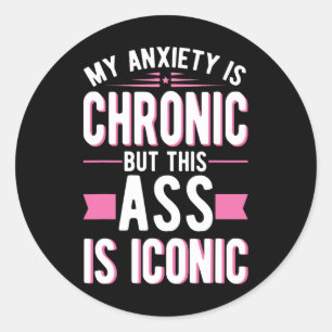 Sticker Rond Mon Anxiété Est Chronique Mais C'Est Un Mental Ico