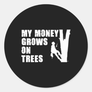 Sticker Rond Mon Argent Cultive Sur Les Arbres Amusants Escalad