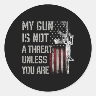 Sticker Rond Mon Arme À Feu N'Est Pas Une Menace À Moins Que Vo