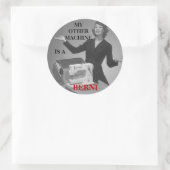 STICKER ROND MON AUTRE MACHINE EST UN BERNI (Sac)