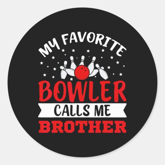 Sticker Rond Mon Bowler Favori M'Appelle Brother Funny Bowling (Devant)