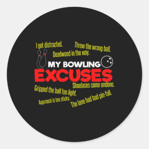 Sticker Rond Mon Bowling Excuse I Funny Sport Excuse I Funny B