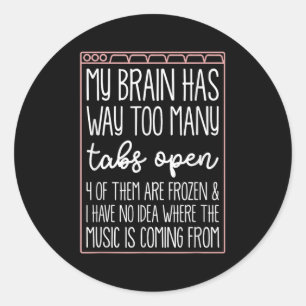 Sticker Rond Mon cerveau a beaucoup trop d'onglets ouverts 4 d'