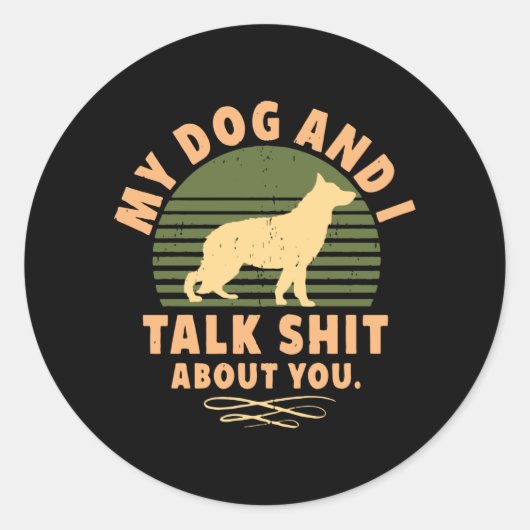 Sticker Rond mon chien et moi parlons de toi (Devant)