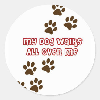 Sticker Rond Mon Chien Marche Sur Moi
