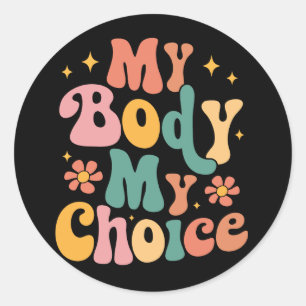 Sticker Rond Mon corps Mon choix Feminist Pro choix