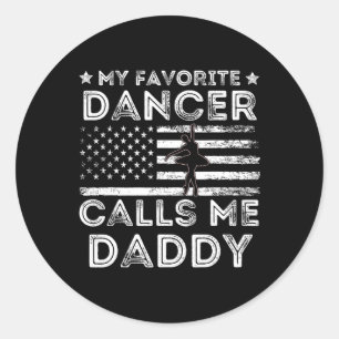 Sticker Rond Mon Danseuse Favorite M'Appelle Daddy Dance Ballet