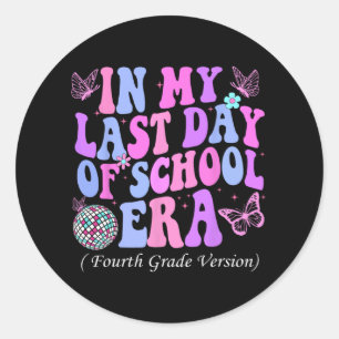 Sticker Rond Mon Dernier jour de l'école Époque 4e année Enseig