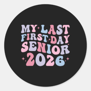 Sticker Rond Mon dernier premier jour de cours de 2026 Senior r