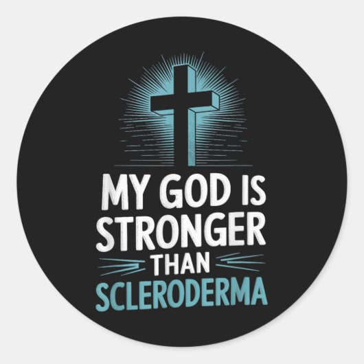 Sticker Rond Mon Dieu Est Plus Fort Que Le Scléroderme (Devant)