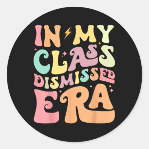 Sticker Rond Mon Era Rejetée De Cl Joyeux Jour D'Enseignement À