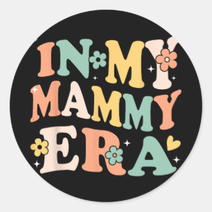 Sticker Rond Mon ère mamie Drôle Sarcastique Super Mères rétro