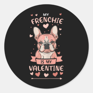 Sticker Rond Mon Frenchie est mon Valentin Drôle de Cadeau pour