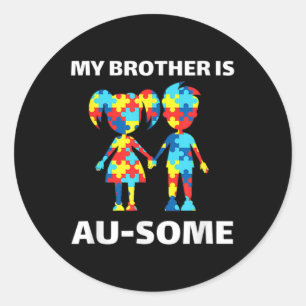 Sticker Rond Mon Frère Est Une Sensibilisation sur l'autisme Ma