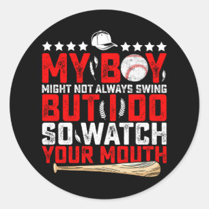 Sticker Rond Mon garçon ne balance pas toujours, mais moi si, a