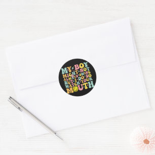 Sticker Rond Mon garçon ne balance peut-être pas toujours, mais