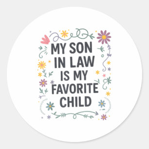 Sticker Rond Mon gendre est mon enfant préféré Famille drôle Ma