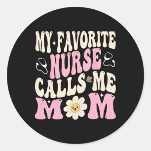 Sticker Rond Mon Infirmière Préférée M'Appelle Maman