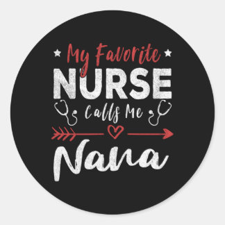 Sticker Rond Mon Infirmière Préférée M'Appelle Nana Infirmière 
