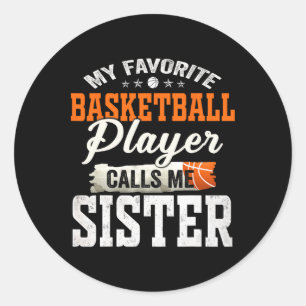 Sticker Rond Mon Joueur Bysketbyll Favori M'Appelle Soeur