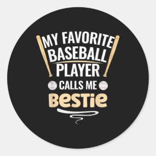 Sticker Rond Mon Joueur De Baseball Préféré M'Appelle Bestie