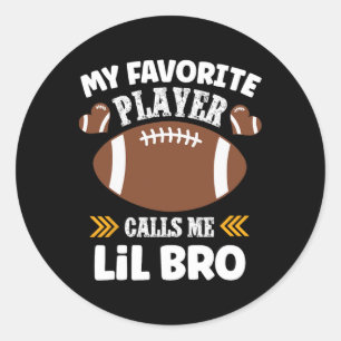 Sticker Rond Mon joueur de football préféré m'appelle Lil Bro 