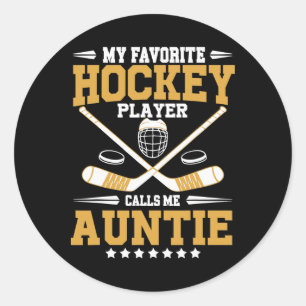Sticker Rond Mon joueur de hockey préféré m'appelle Tante Hocke